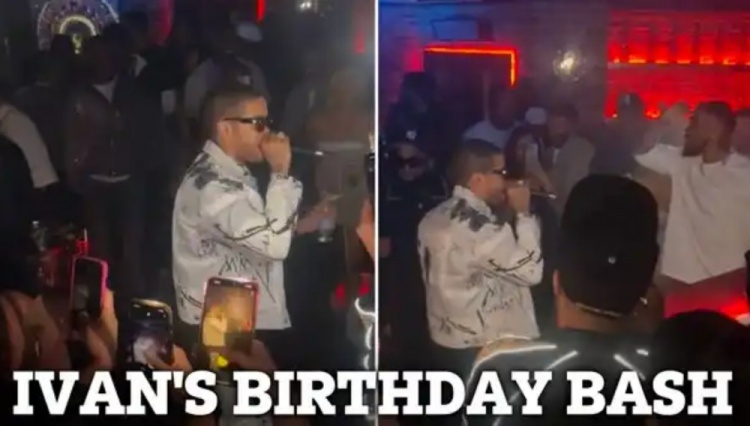  太陽報(bào)：伊萬-托尼在倫敦夜總會包場開生日派對，揮霍超10萬鎊
